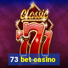 73 bet casino